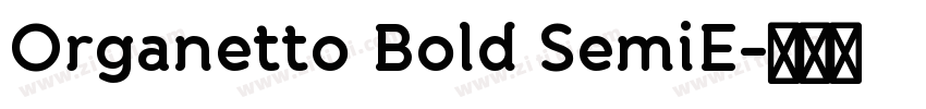 Organetto Bold SemiE字体转换